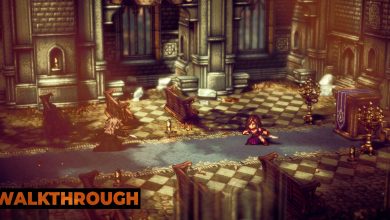 Octopath Traveler 2 - Throne Chapter 3 Father Walkthrough Feature