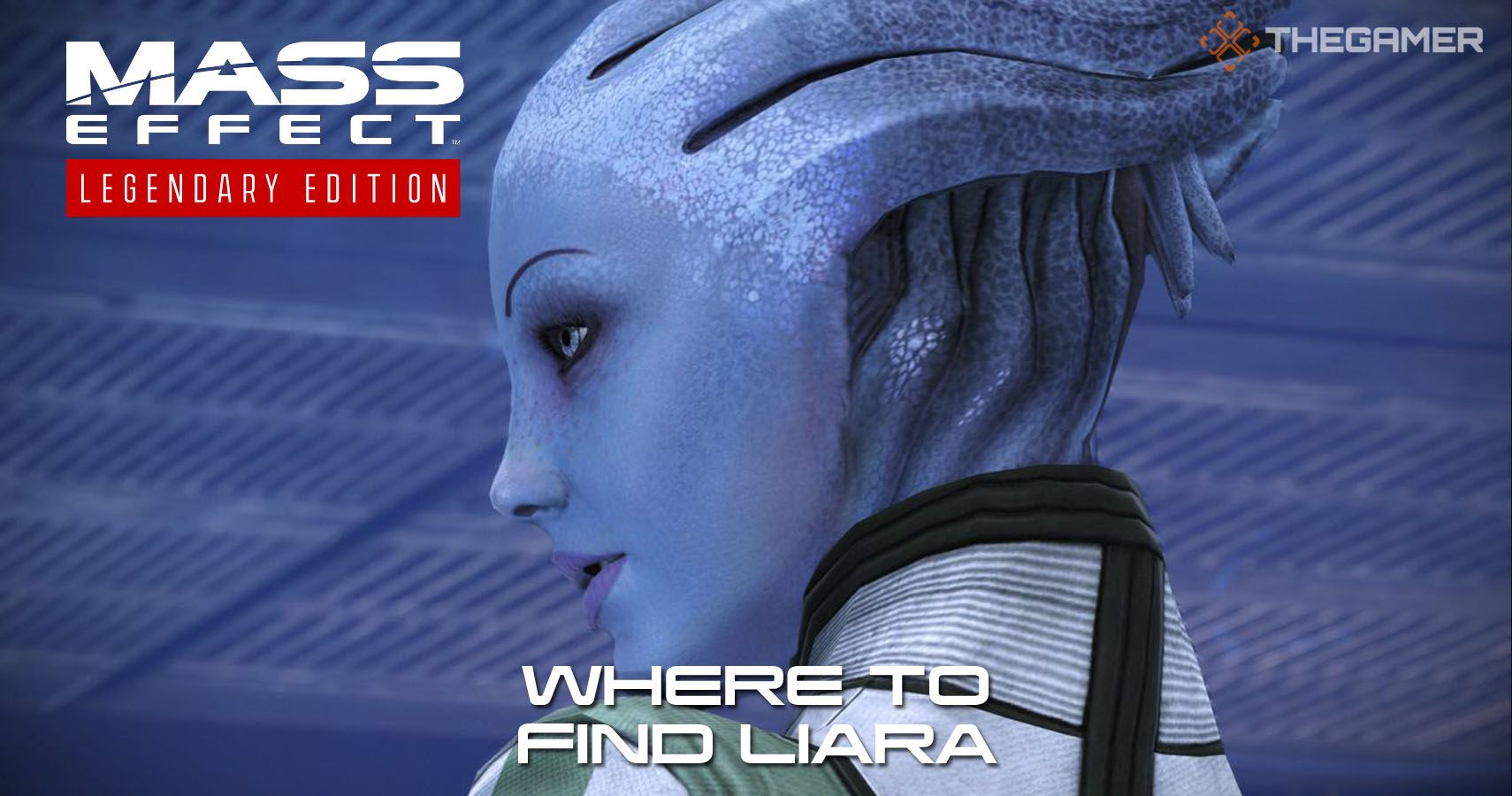 Mass Effect: Dónde encontrar a Liara
